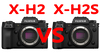 富士相機最新旗艦FUJIFILM X-H2、X-H2S究竟主要差異有哪些？