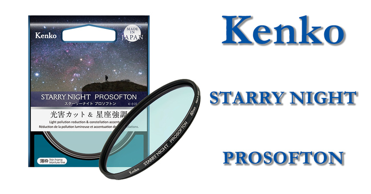 Kenko推出二合一濾鏡Starry Night Prosofton！有效消除光害並加強星體